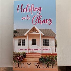 Holding on to Chaos Book by Lucy Score